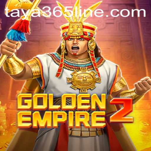 GoldenEmpire2: Unveiling the Latest Sensation in Gaming with TAYA365