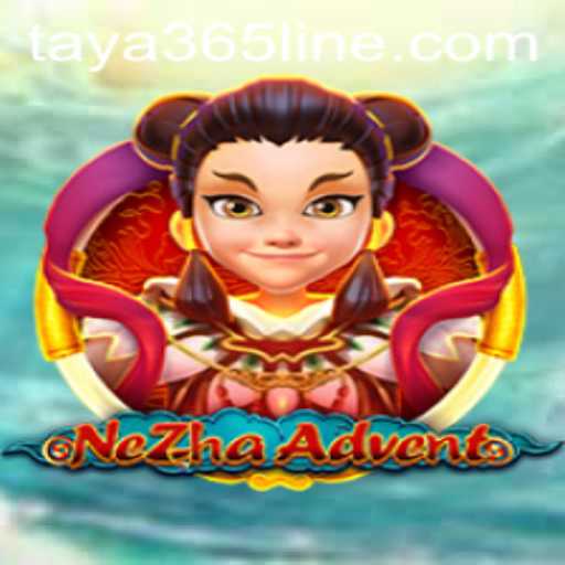 NeZhaAdvent: Explore the Legendary World with TAYA365